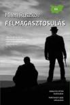 Milen Ruszkov - Felmagasztosulás [antikvár]
