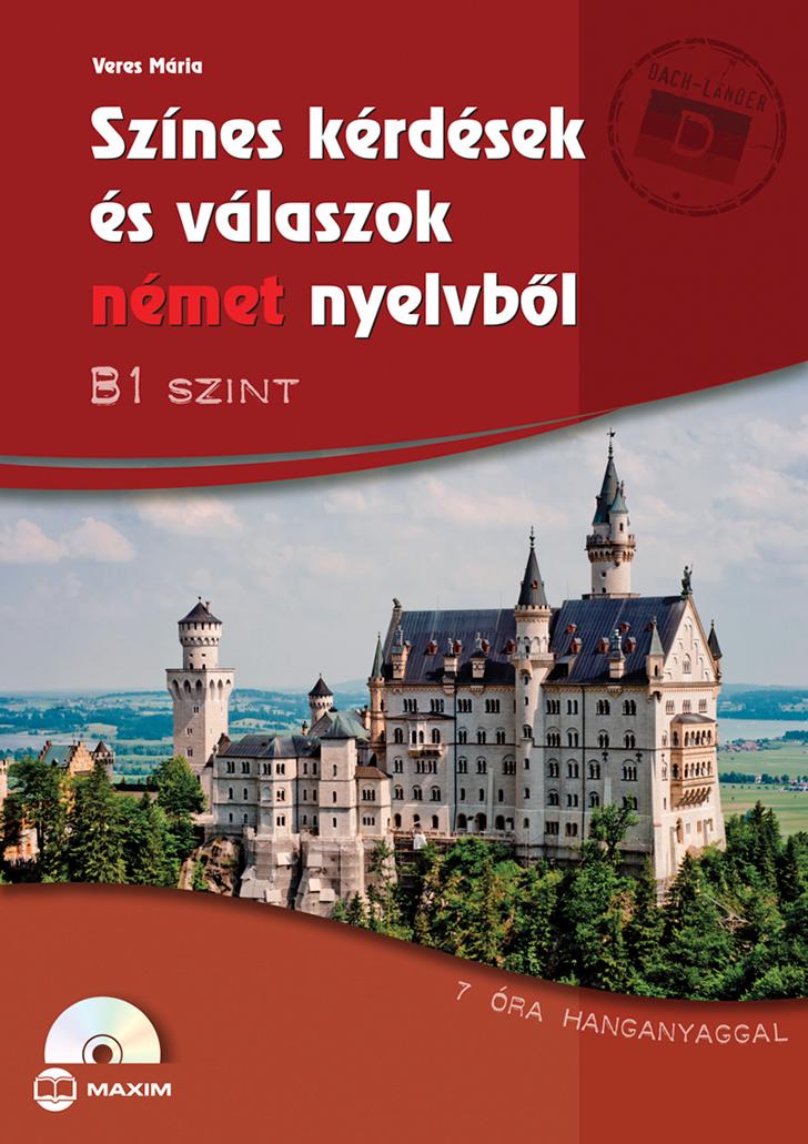 Veres Mária - Színes kérdések és válaszok német nyelvből - B1 szint (CD-melléklettel)