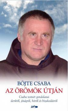BÖJTE CSABA - Az örömök útján [antikvár]
