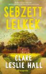 Clare Leslie Hall - Sebzett lelkek [eKönyv: epub, mobi]