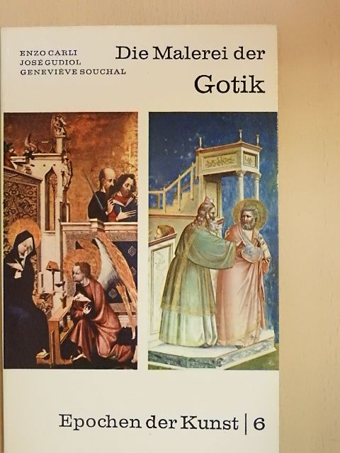 Enzo Carli - Die Malerei der Gotik [antikvár]