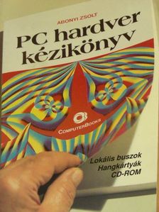 Abonyi Zsolt - PC hardver kézikönyv [antikvár]