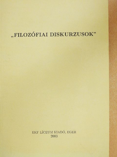 Antal Éva - "Filozófiai diskurzusok" [antikvár]