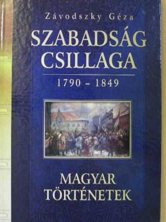 Závodszky Géza - Szabadság csillaga [antikvár]