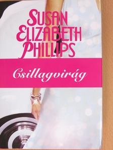 Susan Elizabeth Phillips - Csillagvirág [antikvár]