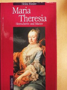 Heinz Rieder - Maria Theresia [antikvár]