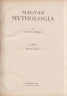 Ipolyi Arnold - Magyar mythologia II. kötet [antikvár]