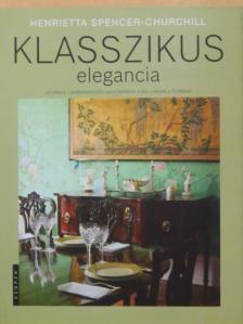 Henrietta Spencer-Churchill - Klasszikus elegancia [antikvár]
