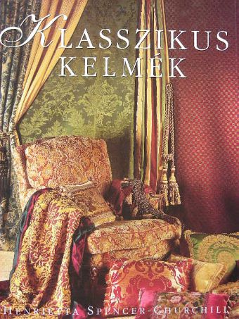Henrietta Spencer-Churchill - Klasszikus kelmék [antikvár]