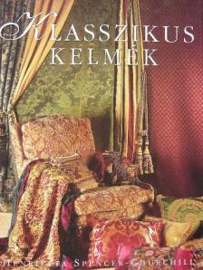 Henrietta Spencer-Churchill - Klasszikus kelmék [antikvár]