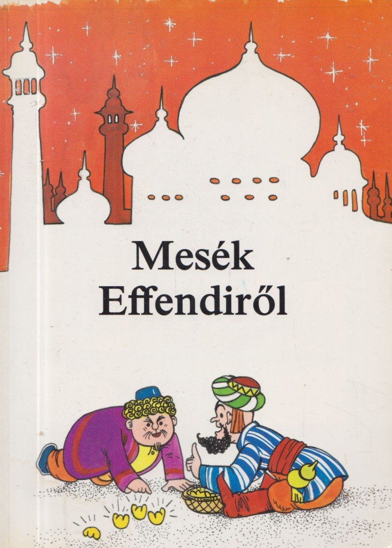 Mesék Effendiről [antikvár]