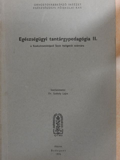Apágyi Klára - Egészségügyi tantárgypedagógia II. [antikvár]