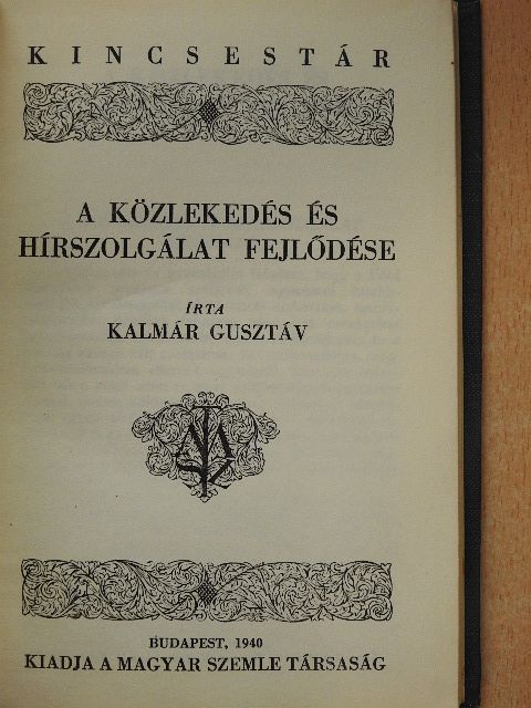 Kalmár Gusztáv - A közlekedés és hírszolgálat fejlődése [antikvár]