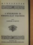 Kalmár Gusztáv - A közlekedés és hírszolgálat fejlődése [antikvár]