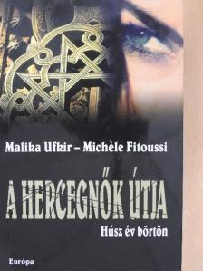 Malika Ufkir - A hercegnők útja [antikvár]