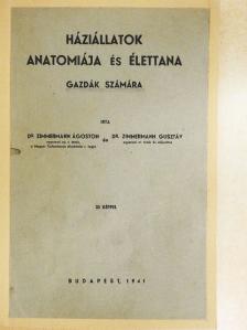 Dr. Zimmermann Ágoston - Háziállatok anatomiája és élettana gazdák számára [antikvár]