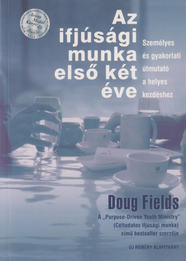 Doug Fields - Az ​ifjúsági munka első két éve [antikvár]