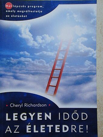 Cheryl Richardson - Legyen időd az életedre! [antikvár]