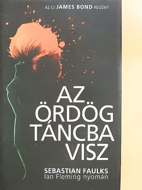 Sebastian Faulks - Az ördög táncba visz [antikvár]