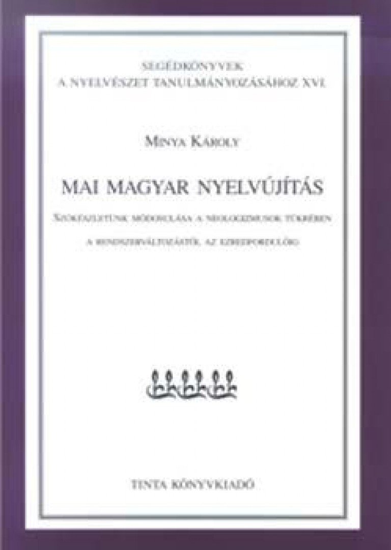 Minya Károly - Mai magyar nyelvújítás [antikvár]