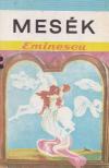 Eminescu, Mihai - Mesék [antikvár]