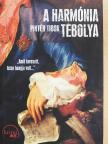 Pintér Tibor - A harmónia tébolya [antikvár]