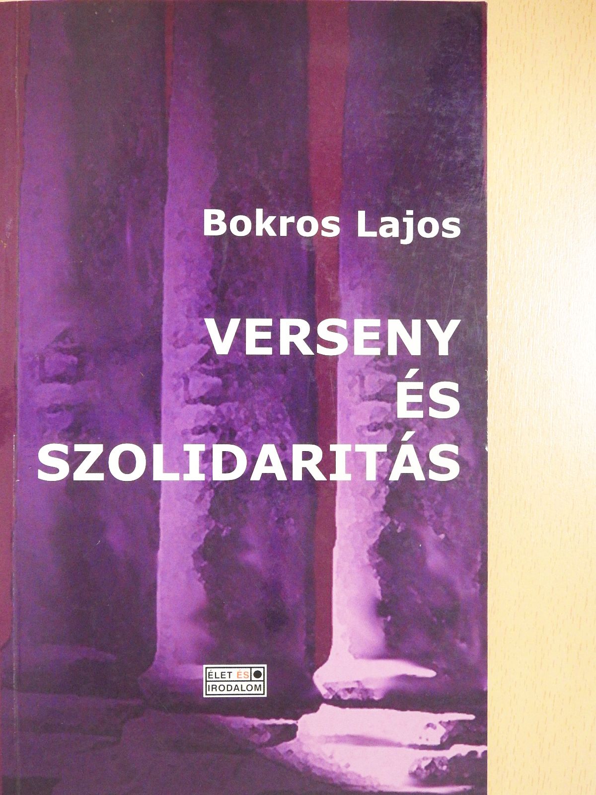 Bokros Lajos - Verseny és szolidaritás (dedikált példány) [antikvár]
