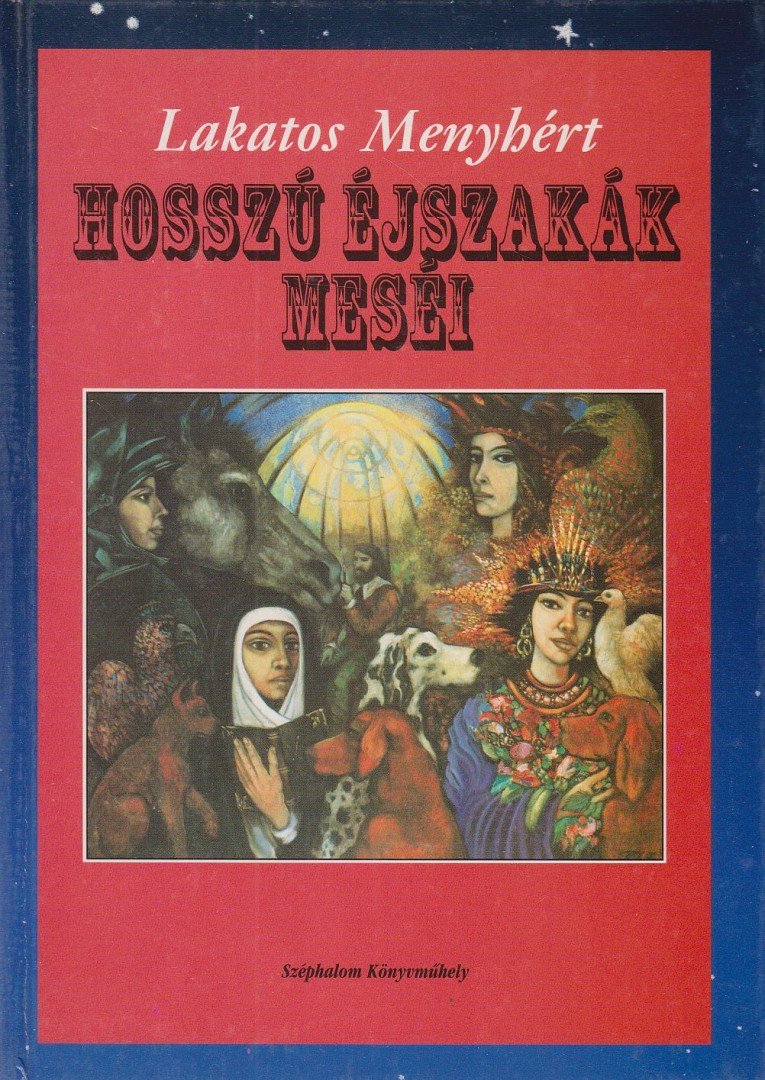 LAKATOS MENYHÉRT - Hosszú éjszakák meséi [antikvár]