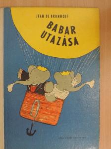 Jean de Brunhoff - Babar utazása [antikvár]