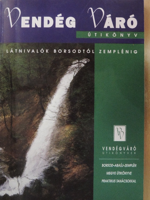 Látnivalók Borsod-Abaúj-Zemplén megyében [antikvár]
