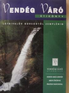 Látnivalók Borsod-Abaúj-Zemplén megyében [antikvár]