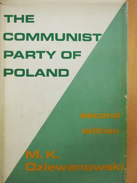 M. K. Dziewanowski - The Communist Party of Poland [antikvár]