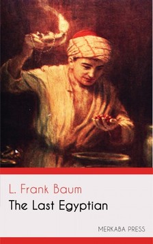 Baum L. Frank - The Last Egyptian [eKönyv: epub, mobi]