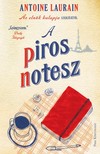 Laurain, Antoine - A piros notesz [eKönyv: epub, mobi]