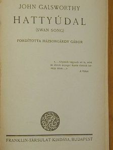 John Galsworthy - Hattyúdal [antikvár]