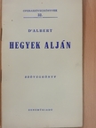 Rudolph Lothar - D'Albert: Hegyek alján [antikvár]