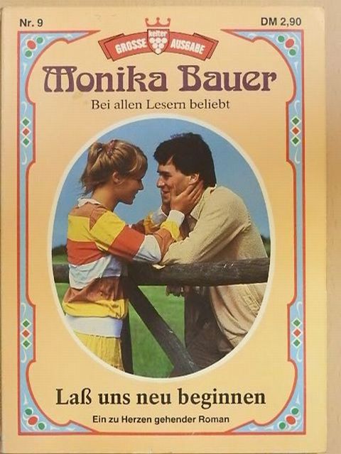 Monika Bauer - Laß uns neu beginnen [antikvár]