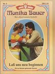 Monika Bauer - Laß uns neu beginnen [antikvár]
