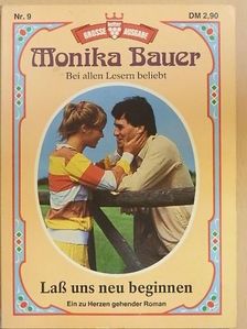 Monika Bauer - Laß uns neu beginnen [antikvár]