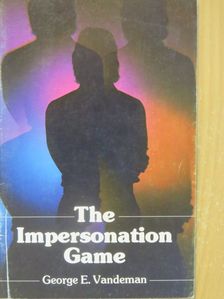 George E. Vandeman - The Impersonation Game [antikvár]
