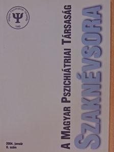 A Magyar Pszichiátriai Társaság Szaknévsora 2004. január [antikvár]