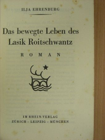 Ilja Ehrenburg - Das bewegte Leben des Lasik Roitschwantz [antikvár]