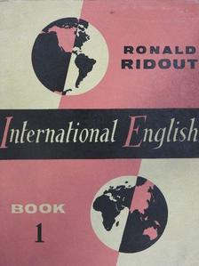 Ronald Ridout - International English Book 1. [antikvár]