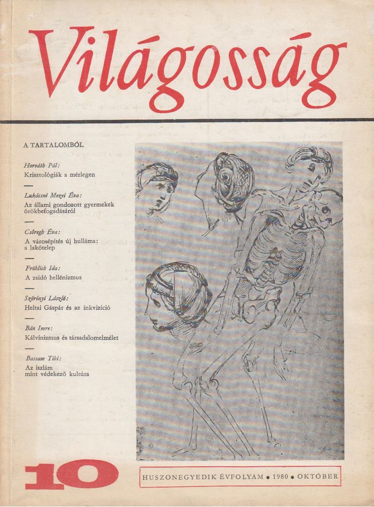 Nagy László, Fröhlich Ida, Horváth Pál, Ludassy Mária, Széll Zsuzsa, Szörényi László, Bán Imre - Világosság 1980/10 október [antikvár]