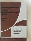 Dale Whittington - Water Management Models in Practice: A Case Study of the Aswan High Dam [antikvár]