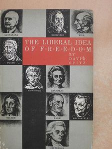 David Spitz - Essays in The Liberal Idea of Freedom [antikvár]