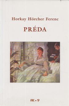 Horkay Hörcher Ferenc - Préda [antikvár]
