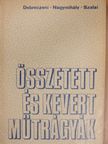 Dr. Debreczeni Béla - Összetett és kevert műtrágyák [antikvár]