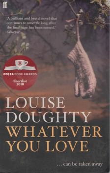 Lousie Doughty - Whatever You Love [antikvár]