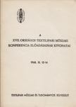 A XVII. Országos Textilipari Műszaki Konferencia előadásainak kivonatai [antikvár]